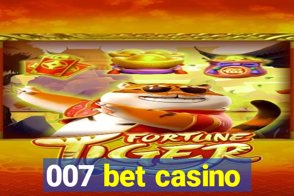 007 bet casino